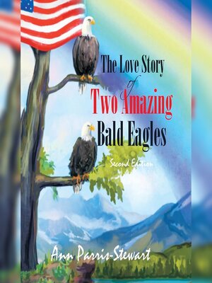cover image of The Love Story of Two Amazing Bald Eagle